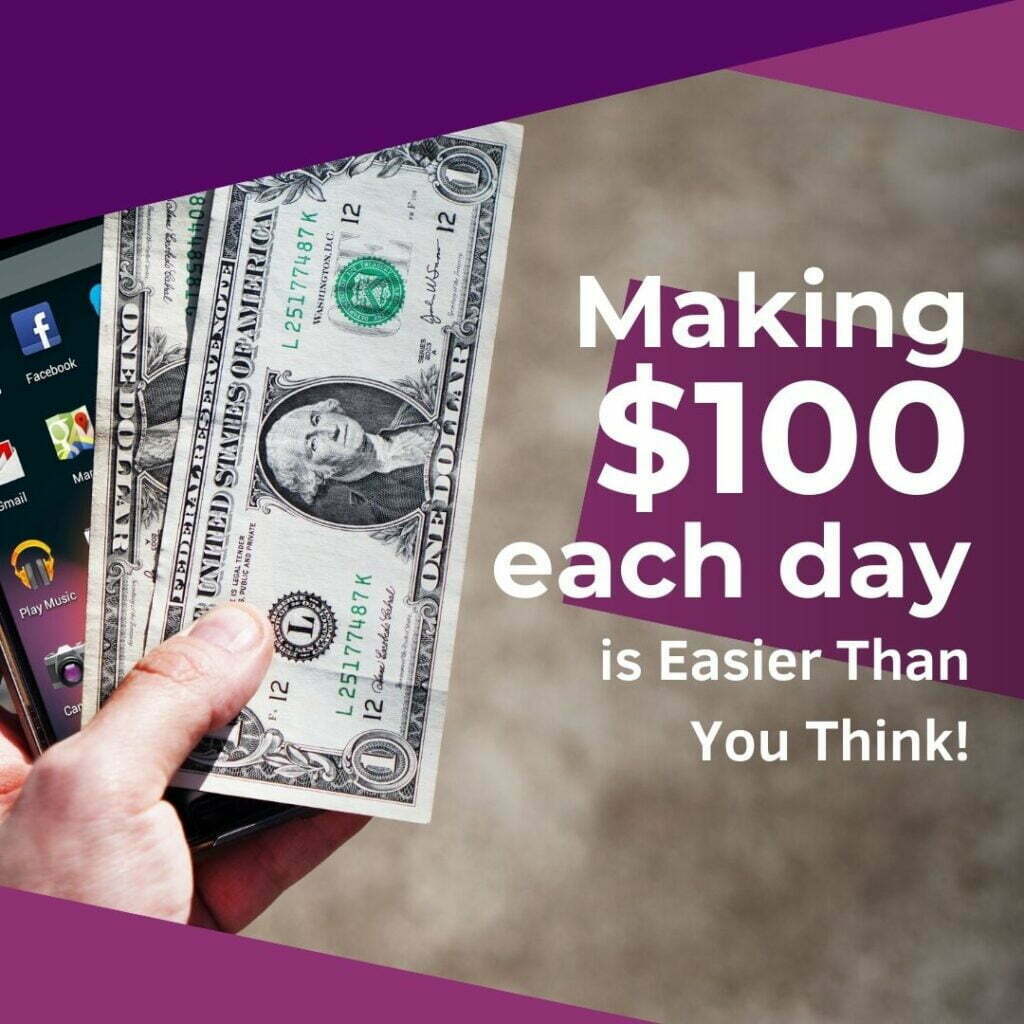 Making $100 a day online is Easier Than You Think!